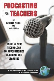 Podcasting for Teachers, King Kathy P.