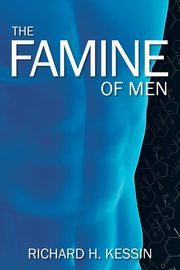 The Famine of Men, Kessin Richard H.