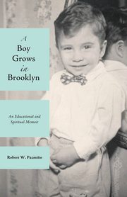 A Boy Grows in Brooklyn, Pazmi?o Robert W.