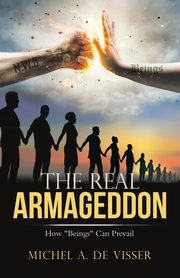 The Real Armageddon, de Visser Michel A.