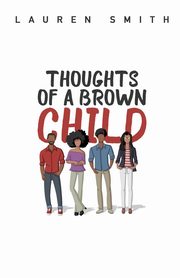 Thoughts of a Brown Child, Smith Lauren