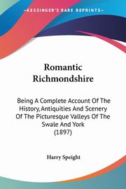 Romantic Richmondshire, Speight Harry