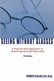 Seeing Without Glasses, Kaplan Roberto