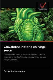 Chwalebna historia chirurgii serca, Anisuzzaman Dr. Md