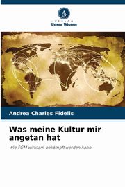 Was meine Kultur mir angetan hat, Charles Fidelis Andrea