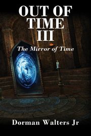 Out of Time III, Walters Jr Dorman