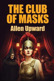 The Club of Masks, Upward Allen