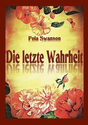 Die letzte Wahrheit, Swanson Pola
