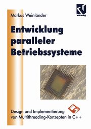 Entwicklung Paralleler Betriebssysteme, Weinlnder Markus