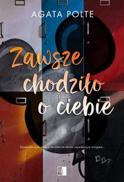 Zawsze chodzio  o ciebie, Polte Agata
