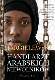 Handlarze Arabskich Niewolnikw, Margielewski Marcin