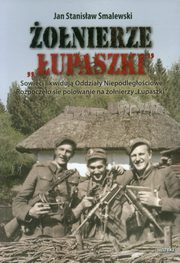 ksiazka tytu: onierze upaszki autor: Smalewski Jan Stanisaw