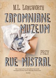 Zapomniane muzeum przy rue Mistral, Longworth M. L.