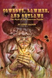Cowboys, Lawmen, and Outlaws, Bader Jerry