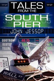 Tales from the South Pier, Jessop John