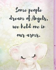 Some People Dream Of Angels We Held One In Our Arms, Larson Patricia