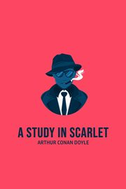 A Study in Scarlet, Doyle Arthur Conan