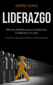 Liderazgo, Loya Goyo