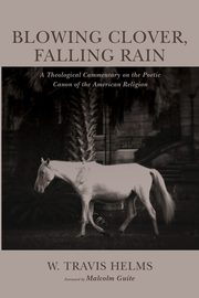 Blowing Clover, Falling Rain, Helms W. Travis