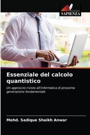 Essenziale del calcolo quantistico, Shaikh Anwar Mohd. Sadique