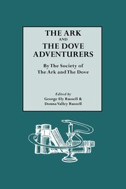 Ark and the Dove Adventurers. by the Society of the Ark and the Dove, Russell George Ely