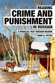 Reading Crime and Punishment in Russian, Pettus Mark R