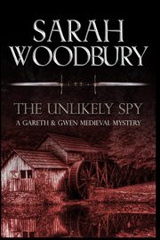 The Unlikely Spy, Woodbury Sarah