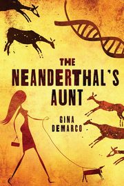 The Neanderthal's Aunt, DeMarco Gina