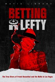 Betting On Lefty, Library Mafia