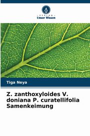 Z. zanthoxyloides V. doniana P. curatellifolia Samenkeimung, Neya Tiga