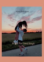 A girl for two boys, Rodriguez Alyssa