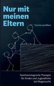 Nur mit meinen Eltern, Lendfers Corina