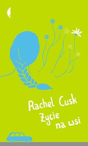 ksiazka tytu: ycie na wsi autor: Rachel Cusk