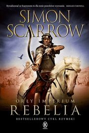 Ory imperium 7 Rebelia, Scarrow Simon