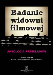 ksiazka tytu: Badanie widowni filmowej autor: Klejsa Konrad, Saryusz-Wolska Magdalena