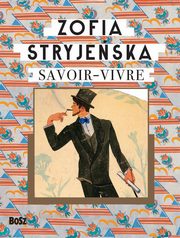 Zofia Stryjeska Savoir-vivre, Stryjeska Zofia