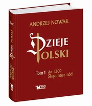 ksiazka tytu: Dzieje Polski Tom 1 autor: Nowak Andrzej