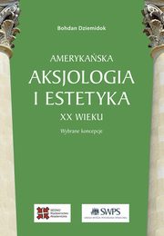 Amerykaska aksjologia i estetyka XX wieku, Dziemidok Bohdan