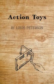 ksiazka tytu: Action Toys autor: Peterson Louis