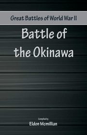 Great Battles of World War Two - Battle of Okinawa, 