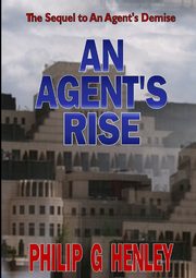 An Agent's Rise, Henley Philip G