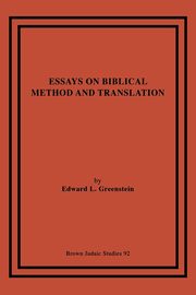 Essays on Biblical Method and Translation, Greenstein Edward L.