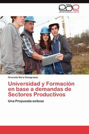 Universidad y Formacin en base a demandas de Sectores Productivos, Giangrasso Graciela Nora