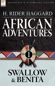 African Adventures, Haggard H. Rider