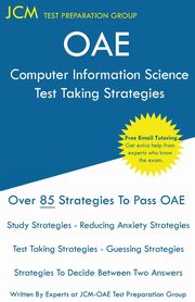 OAE Computer Information Science Test Taking Strategies, Test Preparation Group JCM-OAE