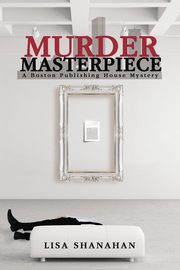 Murder Masterpiece, Shanahan Lisa