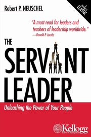 Servant Leader, Neuschel Robert P