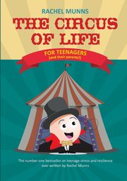 The Circus of Life (Teenage Edition), Munns Rachel E