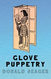 Glove Puppetry, Seager Donald