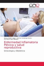 Enfermedad Inflamatoria Plvica y salud reproductiva, Cobin Lpez Danay